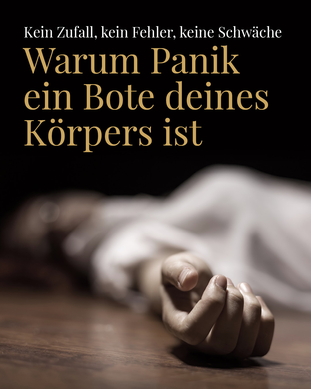 Was Panik dir sagen will